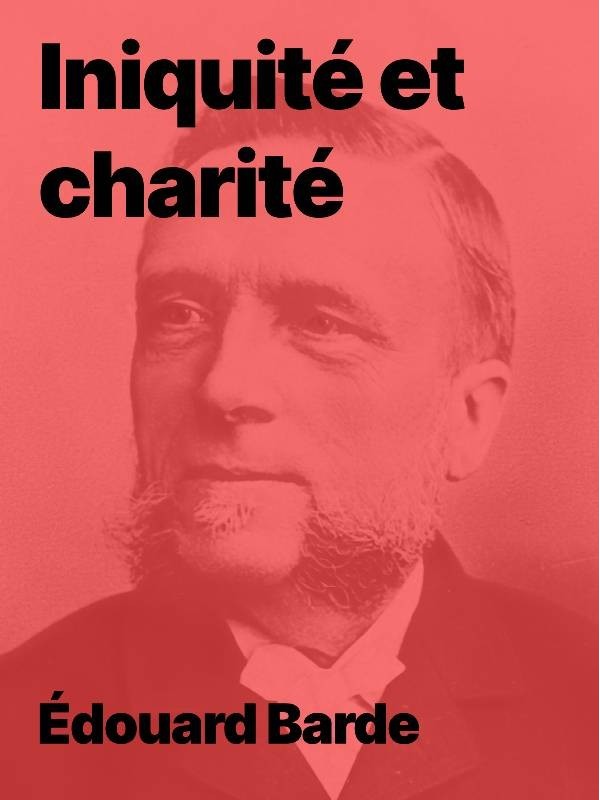 Iniquité et charité d'Édouard Barde en livre électronique pdf