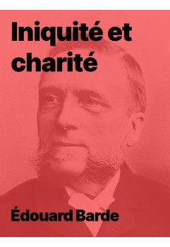 Iniquité et charité d'Édouard Barde en livre électronique pdf