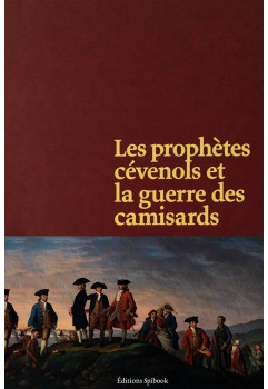 Les Prophètes Cévenols et la Guerre des Camisards (epub)