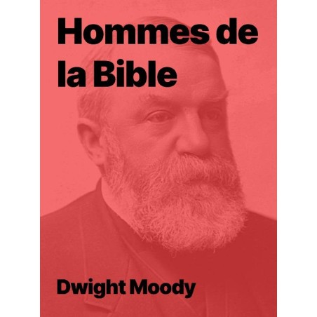 Dwight Moody - Hommes de la Bible au format pdf