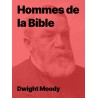 Dwight Moody - Hommes de la Bible au format pdf
