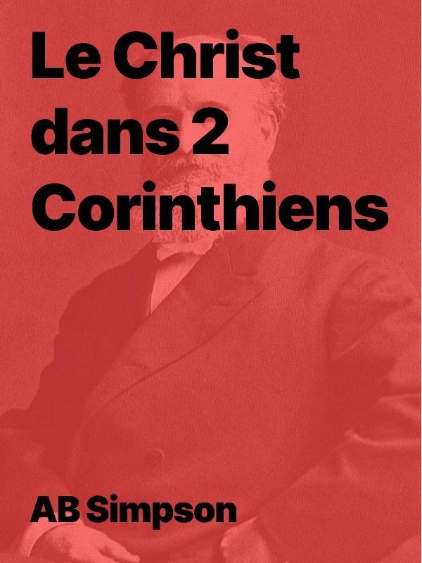 Le Christ dans 2 Corinthiens de AB Simpson (epub)