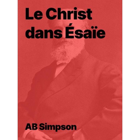 Le Christ dans Ésaïe de AB Simpson (epub)