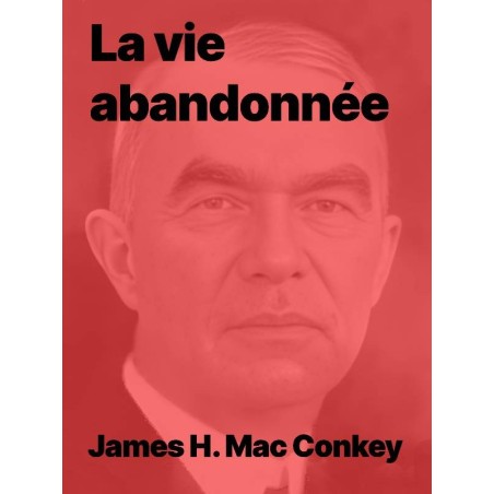 La vie abandonnée de James H. McConkey en epub