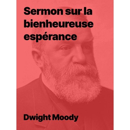 Sermon sur la bienheureuse espérance par Dwight L Moody (pdf)