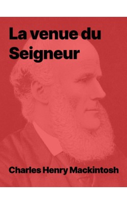Charles Henry Mackintosh - La venue du Seigneur (pdf)