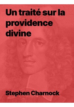 Stephen Charnock - Un traité sur la providence divine (epub)