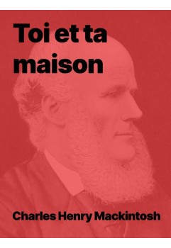 Charles Henry Mackinthosh - Toi et ta maison (pdf)