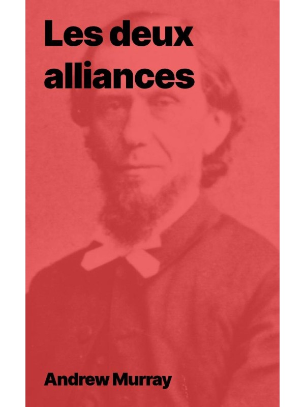 Andrew Murray - Les deux alliances (pdf à télécharger)