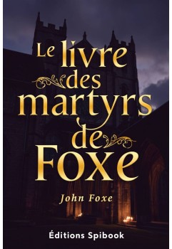 Le livre des martyrs de John Foxe au format pdf à télécharger
