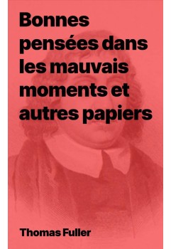 Bonnes pensées dans les mauvais moments - Thomas Fuller (epub)