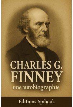 Charles G. Finney, une autobiographie (pdf)