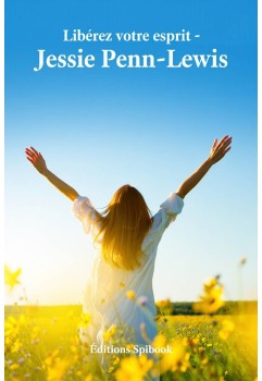 Jessie Penn-Lewis - Libérez votre esprit (pdf)