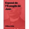 William kelly - Exposé de l’Évangile de Jean (epub)