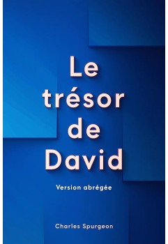 Charles Spurgeon - Les trésors de David (pdf)