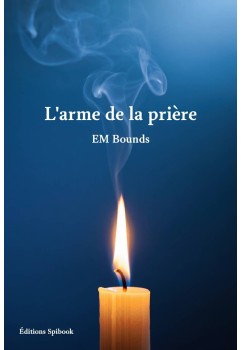 EM Bounds - L’arme de la prière (pdf à télécharger)