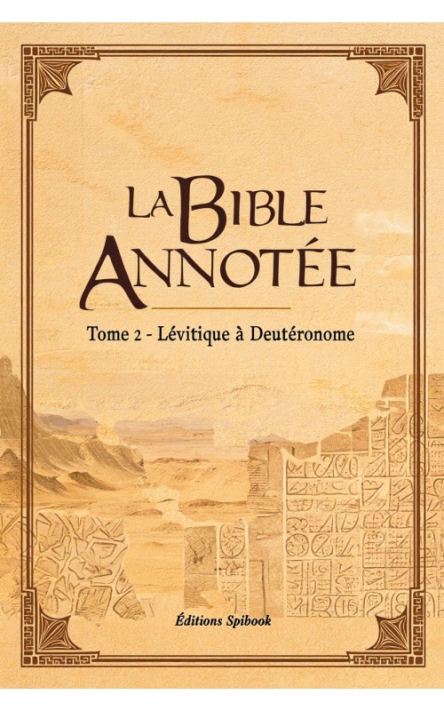 Commentaire biblique - Bible Annotée - Lévitique à Deutéronome (pdf) Commentaire biblique - Bible Annotée - Lévitique à Deutéronome (pdf)