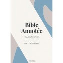 Bible Annotée - Nouveau Testament - Tome 1 - Matthieu à Luc (pdf)
