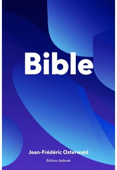 La Bible traduction de Jean-Frédéric Ostervald (pdf)