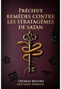 Thomas Brooks Précieux remèdes contre les stratagèmes de Satan (pdf)