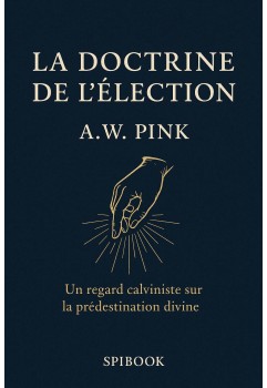AW Pink - La doctrine de l'élection (ebook pdf à télécharger)