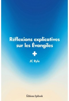 JC Ryle - Réflexions explicatives sur les Évangiles (epub)