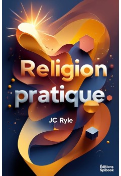 JC Ryle - Religion pratique (epub)