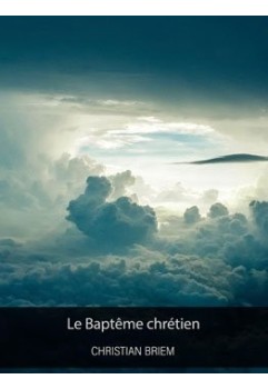 Christian Briem - Le Baptême chrétien (epub)