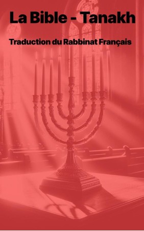La Bible - Tanakh (Traduction du Rabbinat français) en ebook