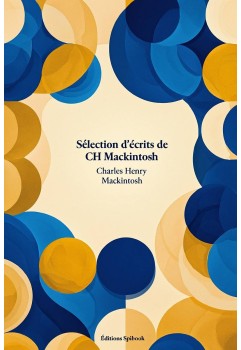 Sélection d'écrits de CH Mackintosh (pdf à télécharger)