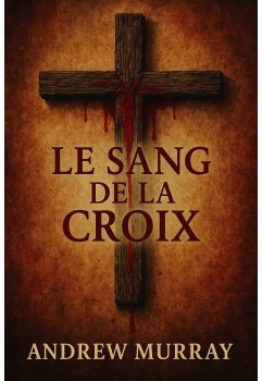 Andrew Murray - Le sang de la croix (epub)