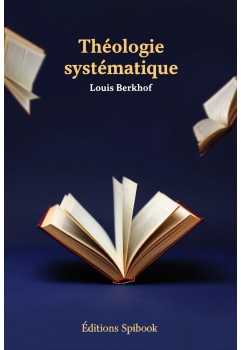 Louis Berkhof - Théologie systématique (epub)