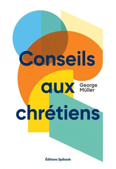 George Müller - Conseils aux chrétiens (livre pdf à télécharger)