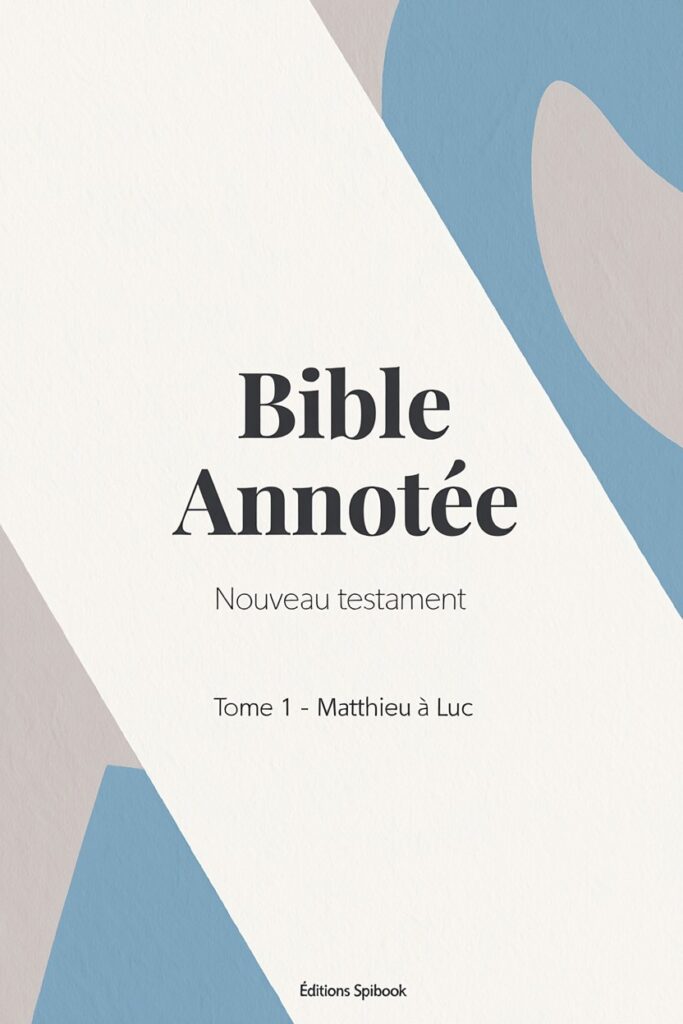 La Bible Annotée de Neuchâtel : comment s&rsquo;en servir pour étudier la Bible